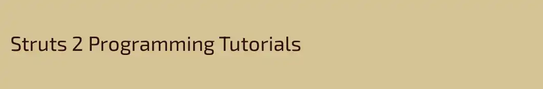 Struts 2 Programming Tutorials